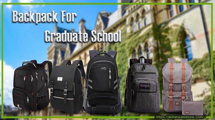 10 Best Backpack For Graduate And College Students