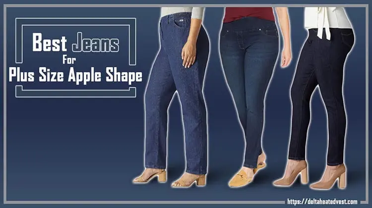 Best jeans For plus size apple shaped