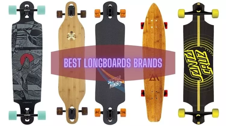 The 10 Best Longboard Brands For Their Quality.