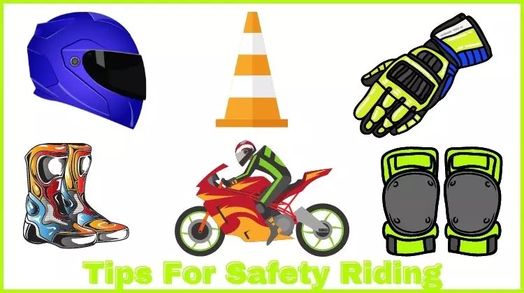 A Valuable Tips For Safety Riding For 2022 | Motorcycle Basics Safety Requirements.