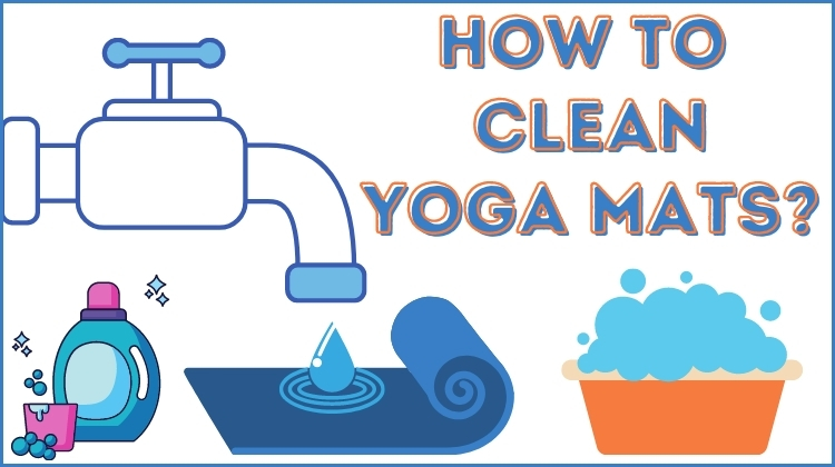 How To Clean Yoga Mats?