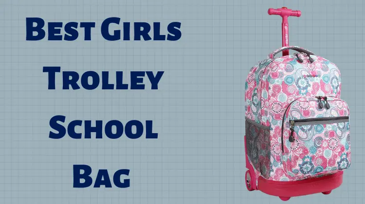 Best Girls Trolley School Bag