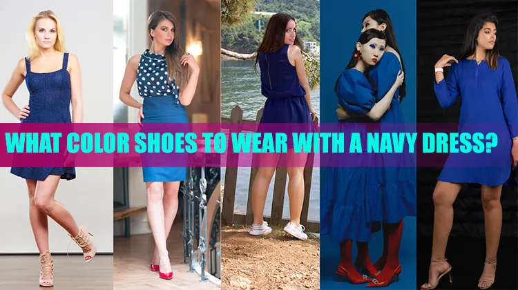 What Color Shoes To Wear With A Navy Dress? 13 Best Ideas