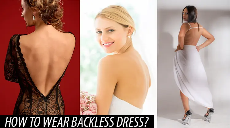 How To Wear Backless Dress